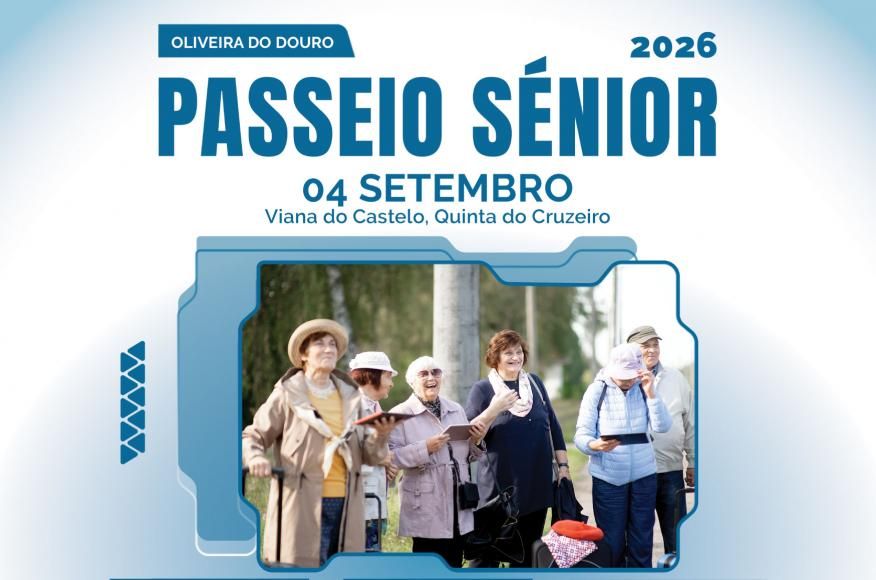 Passeio S&eacute;nior Oliveira do Douro 2026
